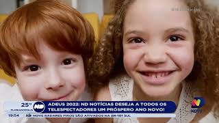 Adeus 2022: ND Notícias deseja a todos os telespectadores um próspero ano novo