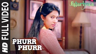 'Phurr Phurr' FULL VIDEO Song | Jigariyaa | T-SERIES