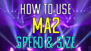 How to use MA2 - Speed \u0026 Size Masters