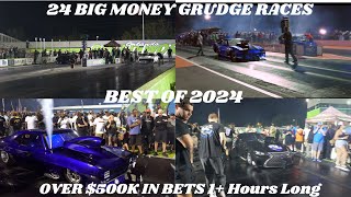 2024 Grudge Race Compilation - 1+ Hours of Footage - Over 24 Big Money Grudge Races