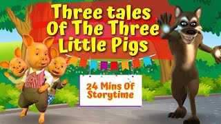 Three Tales Of The Three Little Pigs And The Big Bad Wolf | Kids Stories & Songs For Children