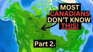 Most Canadians Don't Know This About CANADA! Part 2