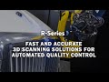 Creaform R-Series: Industrial 3D scanning solutions for automated quality control and inspection