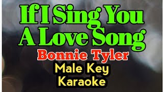 If I Sing You A Love Song by Bonnie Tyler Male Key Karaoke