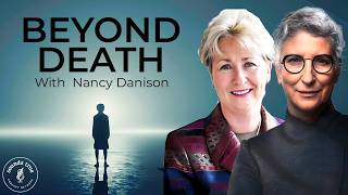 Unveiling the Mysteries of the Afterlife | Nanci Danison | Insights at the Edge Podcast