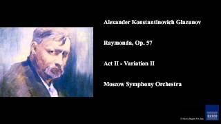 Alexander Konstantinovich Glazunov, Raymonda, Op. 57, Act II - Variation II