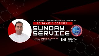 🔴 LIVE NOW | SUNDAY SERVICE | Pr. C. Justin Raj | 16/02/2025 | FGPC Kunniyodu