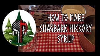 How to Make Shagbark Hickory Syrup