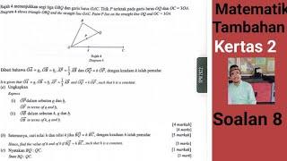 MTK2 S8 SPM 2022 MATEMATIK TAMBAHAN KERTAS 2 Bahagian B SOALAN 8 Vektor