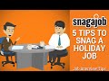 Job Interview Tips (Part 22): 5 Tips To Snag A Holiday Job