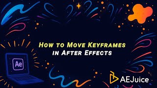 How to Move Keyframes in After Effects – AEJuice Tutorials