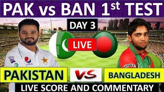 Pakistan Vs Bangladesh 1st Test 3rd Day Live, PakVsBan Live