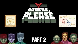 IS THAT A BOMB, Papers Please (pt 2)