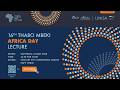 16TH ANNUAL THABO MBEKI AFRICA DAY LECTURE