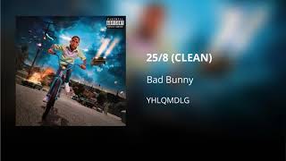 25/8 - Bad Bunny (CLEAN) - Versión no explícita