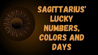 Sagittarius' Lucky Numbers, Colors and Days