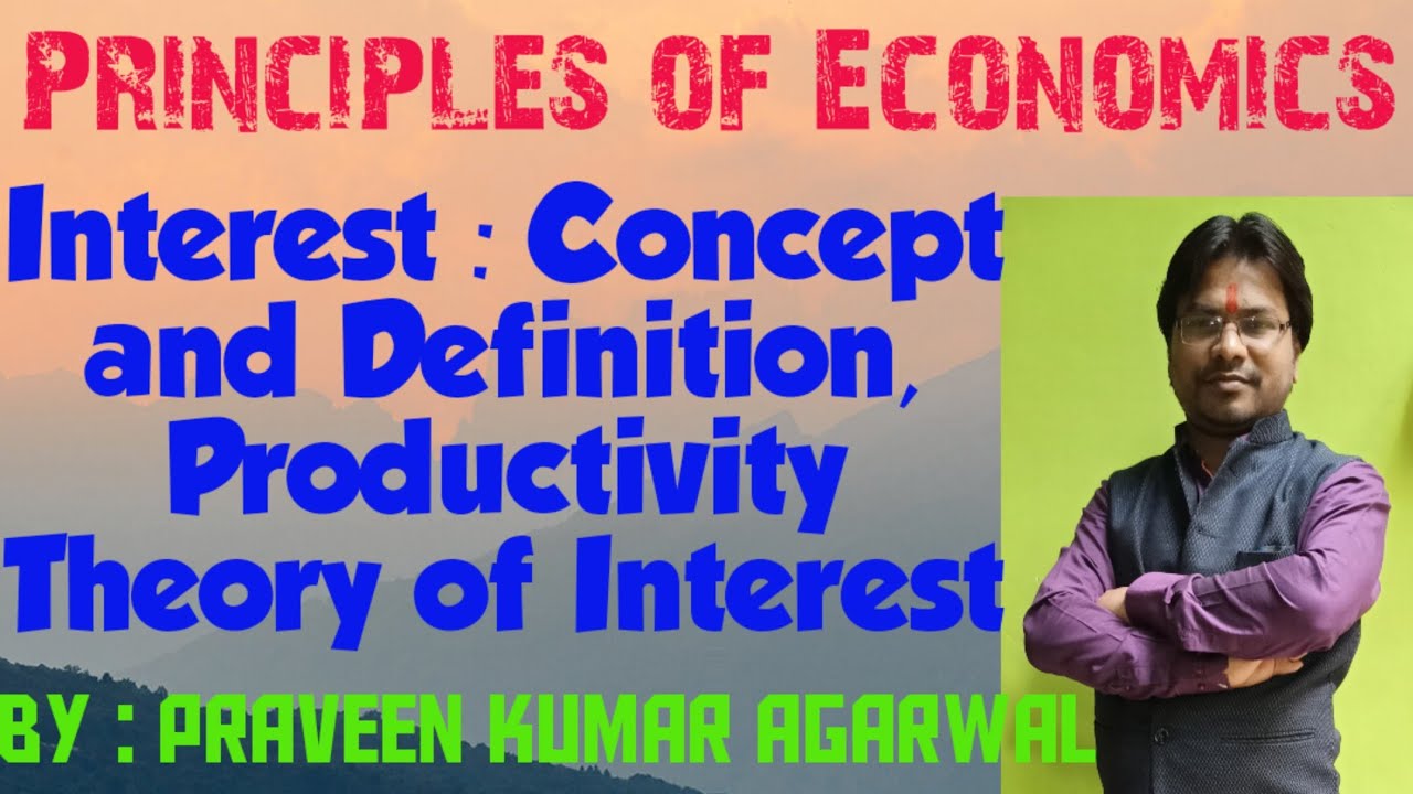 Interest : Concept And Definition, Productivity Theory Of Interest ...