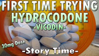 First Time Trying Hydrocodone (Story Time)