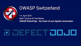 OWASP DefectDojo - The Heart of your AppSec Automation