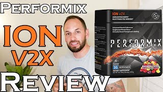 Performix | Ion V2X Pre Workout Supplement |  Review