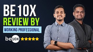 Be10x Review By Working Professional | Be10x Honest Review