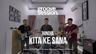 Hindia - Kita ke Sana (Live Cover by Groove Session ft. Play Wisely)