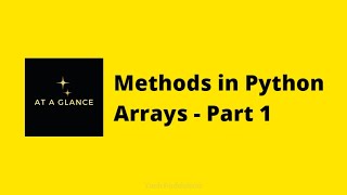 Methods in Python Arrays - Part 1 | At A Glance! | #arraymethods #datastructure