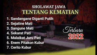 Kumpulan Sholawat Jawa Tentang Kematian | Terbaru 2022