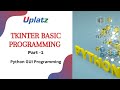 Tkinter Basic Programming - part 1 | Python GUI Programming | Become a Python Developer | Uplatz