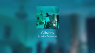 Valha-me