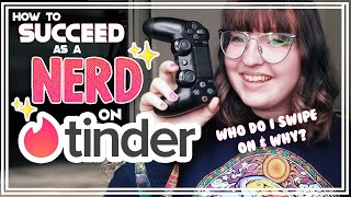 How Nerds Should be Using Tinder: A Guide From A Geeky Girl (Part 1)