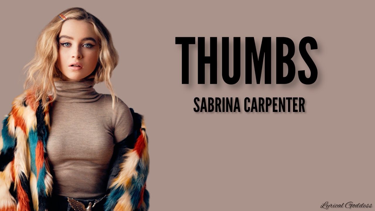 Sabrina Carpenter - Thumbs ( Lyrics Video ) - YouTube