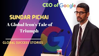 #SundarPichai: sunder pichai A Global Icon's Tale of Triumph ./#globalsuccessstories / #gss