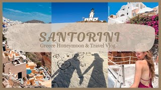 Santorini Greece Honeymoon Travel Vlog Part 1