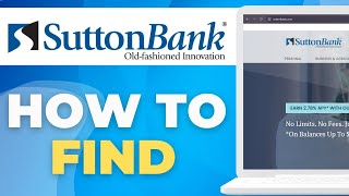 How to Find Sutton Bank Branches & ATMs Near You Step by Step