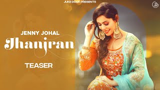 Jhanjran : Jenny Johal (Teaser) | Juke Dock