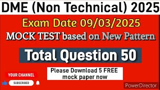 🛑DME (Non Technical)2025 Mock Test 1 | Based on New Pattern | Exam Date 9th March,2025 | @GyanTritho