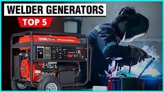 Best Welder Generator Reviews 2024 [Top 5 Welder Generators]