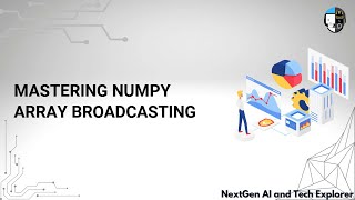 Mastering Numpy Array Broadcasting