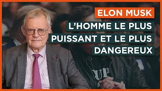 Elon Musk : l'homme le plus puissant et le plus dangereux du monde