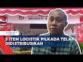 5 Item Logistik Pilkada Gorontalo Dipastikan Telah Terdistribusi Ke KPU Kabupaten & Kota