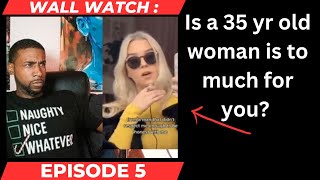 #wallwatch episode 5 Is 35 to much? #dating #modernwoman