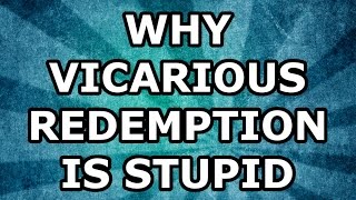 Why Vicarious Redemption Is Stupid