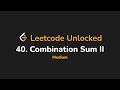 40. Combination Sum II | Leetcode Unlocked - Python