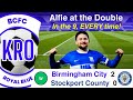 Alfie Brace Sinks the Hatters! - Birmingham City v Stockport County (H) Post Match Reflection #196