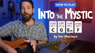 Guitar Lesson for "Into the Mystic" by Van Morrison • Chords, Strumming, Licks & Riffs