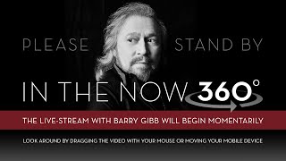 In The Now 360° - The Rehearsal With Barry Gibb