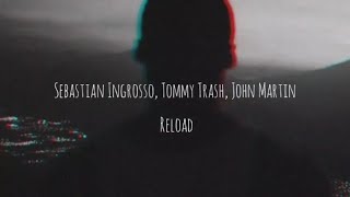 Sebastian Ingrosso, Tommy Trash, John Martin - Reload (Tradução)