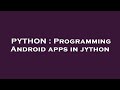 PYTHON : Programming Android apps in jython