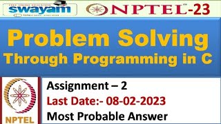 Problem Solving Through Programming in C | Assignment 2| Most Probable Answer | Nptel-2023 #nptel